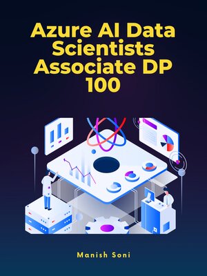cover image of Azure AI Data Scientists Associate DP 100